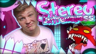 STEREO EXTREMENESS 100% // Weirdly Fun Extreme Demon???