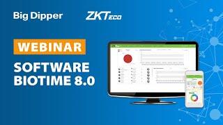 WEBINAR: ZKTeco: Software BioTime 8 0. Características, funciones, módulos y licenciamiento.