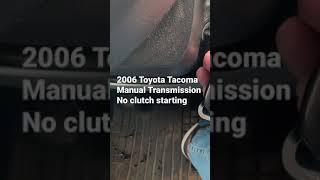 DIY How to Clutchless Start a 2006 Toyota Tacoma Truck [Toyota Tacoma Cluthless Start]