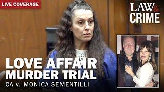 LIVE: Love Affair Murder Trial — CA v. Monica Sementilli — Day 19