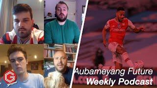 What Next For Pierre-Emerick Aubameyang? | | Gooner Fanzine TV PODCAST