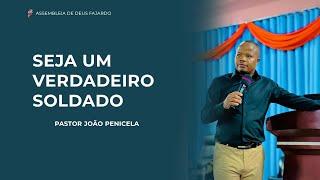 Pastor  João Penicela - Seja Um Verdadeiro Soldado