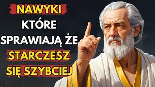 10 ZŁYCH NAWYKÓW, KTÓRE SPRAWIAJĄ, ŻE STARZEJESZ SIĘ SZYBCIEJ | Praktyczna Filozofia Stoicka