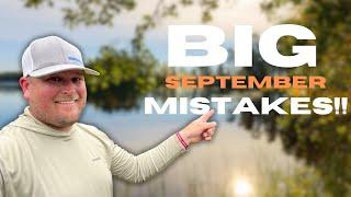 THESE Are 3 BIG Mistakes Anglers Make In SEPTEMBER!!