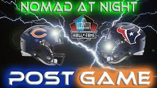 Nomad At Night! Chicago Bears vs Houston Texans Postgame