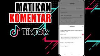 Cara Menonaktifkan Komentar di Semua Video Tiktok Kita