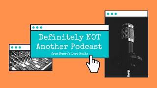 Definitely NOT Another Podcast - Trailer