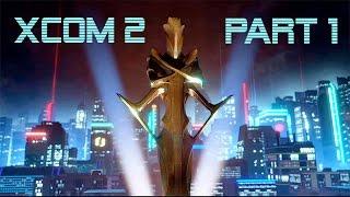 Let's Play XCOM 2 Part 1 - Commander / Iron Man