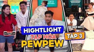 Tập 3 | Tổng hợp Highlights Tạp Hoá PewPew: "Thế nào là đam mê"