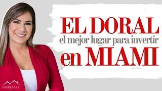 EL DORAL el mejor lugar para invertir en Miami - Andrea Angel