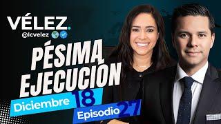 #27 . La pésima ejecución del gobierno Petro. VÉLEZ por la mañana. Luis Carlos Vélez. 18 Diciembre