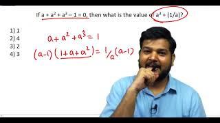 Q17. If a + a² + a³ – 1 = 0, then what is the value of a³ + (1/a)? (#SSCCGL Maths Questions)