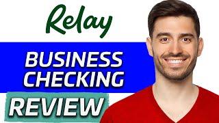 Relay Business Checking Review | Is It Worth It? (2024)