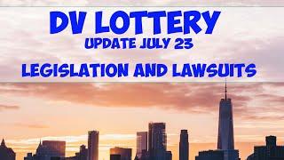 DV Lottery | July 23 2020 update about lawsuits and legislation