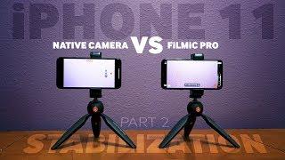iPhone 11 Native Camera vs FiLMiC Pro | STABILIZATION