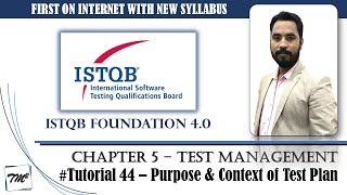 ISTQB FOUNDATION 4.0 | Tutorial 44 | Purpose and Context of Test Plan | Test Management | CTFL