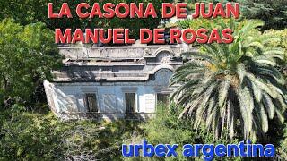 LA CASONA DE JUAN MANUEL DE ROSAS #urbex #argentina #explore #casa #history #abandoned #urban #leo