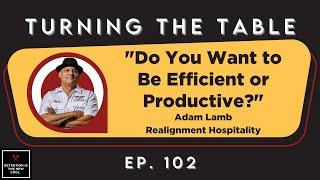 102: Difference Between Staff Productivity VS Efficiency In Restaurant Business