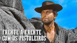 Frente a Frente com os Pistoleiros | ANTHONY STEFFEN | Faroeste Antigo