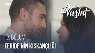 Feride, Aziz'den Hesap Soruyor! - Vuslat 13. Bölüm