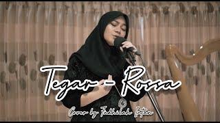 TEGAR - ROSSA ( COVER BY FADHILAH INTAN )