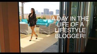 Day in the Life -  Lifestyle Blogger Behind the Scenes
