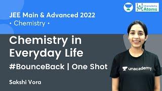 Chemistry in Everyday Life | One Shot | #BounceBack Series | Unacademy Atoms | Sakshi Vora