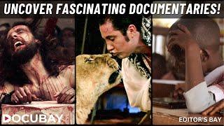 Documentaries That Will Spark Your Inquisitiveness! | Editor's Bay | DocuBay