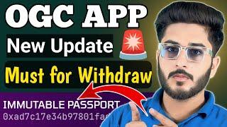 OGC mining new update | OGC immutable passport | OGC Listing date | OGC Token Mining | OGC Update