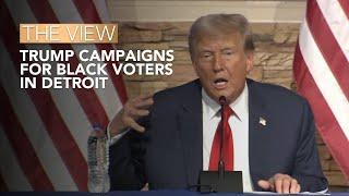 Trump Campaigns For Black Voters In Detroit | The View