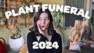 PLANT FUNERAL | Houseplants That Died in 2024 🪦🪴