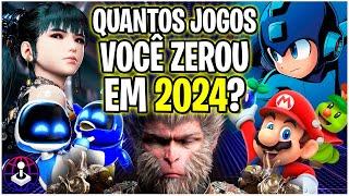 QUANTOS JOGOS VOCÊ ZEROU EM 2024