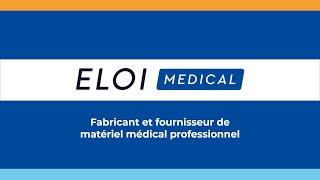 Eloi Medical : Fournisseur et fabricant de matériel médical professionnel