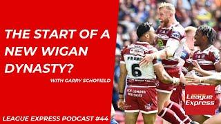 League Express Podcast #44: Are Wigan on the cusp of a dynasty? with Garry Schofield