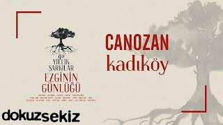 Canozan - Kadıköy (Ezginin Günlüğü 40 Yıllık Şarkılar) (Official Audio)