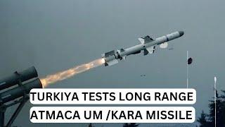 Turkiya Successfully Tests Fires Long Range Atmaca Cruise Missile/Ultra Defence