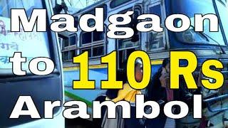 110 Rs! From Madgaon Railway Station to Arambol Beach  | 4 bus journeys  for just   110 Rupees!