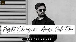 Night Changes × Aaoge Jab Tum : Kshitij Anand | Lofi | #shorts