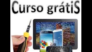 CONSERTO DE CELULARES E TABLETS. MODULO 1 NOÇÕES BÁSICAS (curso grátis )free course