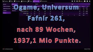 Ogame, Uni Fafnir 261, nach 89 Wochen, 1937,1 Mio. Punkte, Umbau auf Menschen 7/16 fertig..