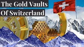 The Secret Gold Vaults of Switzerland