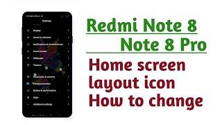 Redmi Note 8 , Note 8 Pro , Home screen layout icon How to change