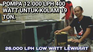 KOLAM KOI 19 TON PAKAI POMPA WASSER 12.000 LPH 400 WATT