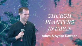 Church Planters in Japan - Adam & Ayako Dawson - 14th January 2024