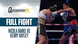 FULL FIGHT | Nicola Barke vs Kerry Hayley | Barke impresses on Queensberry Debut! 