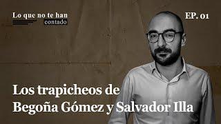 Lo que no te han contado de Begoña Gómez y Salvador Illa