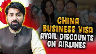 China Business Visa for Pakistan | Unlock Your China Business Visa Exclusive Airline Discounts | GHC