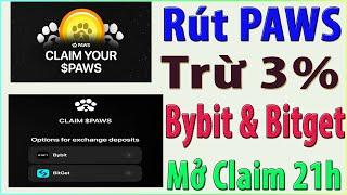 PAWS Mở Rút Về Sàn Bybit Và Biget - Thời Gian 21h (Lưu Ý Trừ 3% Cho Claim CEX)