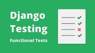 Python Selenium Tutorial - Django Functional Testing #6