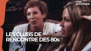 Les clubs de rencontre au début des années 80 - RTBF archives